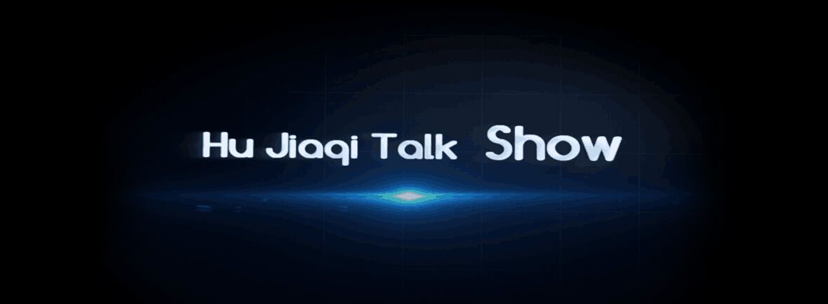 Hu Jiaqi Talk Show